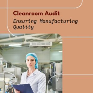 Cleanroom Audit with Lyons Quality Audit Tracking System